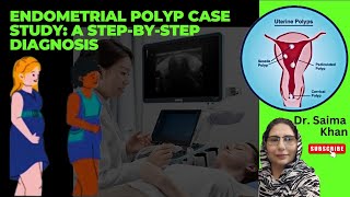 Endometrial Polyp Case Study A StepbyStep Diagnosis health ultrasound polyp DrSaimakhan [upl. by Derzon535]