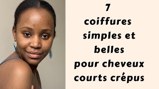 7 COIFFURES POUR CHEVEUX COURTS CRÉPUS part 1 cheveuxcrepus cheveuxcrepuscourts Cheveuxafros [upl. by Yrrah]