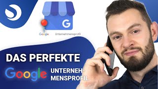 Wie du dein Google Unternehmensprofil optimierst als B2BUnternehmen Google My Business [upl. by Cal517]