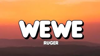 Ruger  Wewe Lyrics [upl. by Noyart]