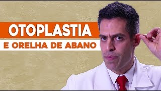 Otoplastia e Orelha de Abano Cirurgia Tipos Idade Anestesia Recuperação [upl. by Marelda]