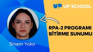 RPA2 Programı Bitirme Sunumu  Sinem Yaka [upl. by Olimpia]