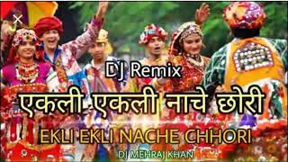 Ekali Ekali Nache chori song DJ remix [upl. by Nale]