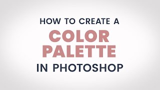 How to Create a Color Palette in Photoshop [upl. by Lanos]