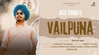 VAILPUNA Official Audio JASS TOHRA  Harman Talanian  Latest Punjabi Song 2024 [upl. by Rybma542]