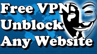 Best Free VPN  Unblock Any Website amp Stay Anonymous ✔ [upl. by Lilian]