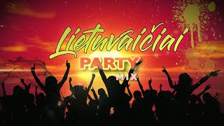 LIETUVAIČIAI ✦ PARTY MIX ✦ GERIAUSIOS DAINOS ✦ 2021 [upl. by Moonier]