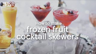 How to Make Frozen Fruit Cocktail Skewers  Tesco [upl. by Margery]