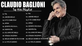 I Più Grandi Successi Di Claudio BaglioniLe Migliori Canzoni Di Claudio Baglioni  Claudio Baglioni [upl. by Atteynad]