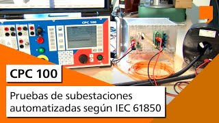 Pruebas de subestaciones automatizadas según IEC 61850 [upl. by Ettennan432]