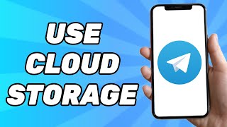 How to Use Telegram Cloud Storage Full Guide [upl. by Dirrej]