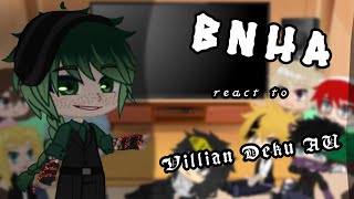 MHABNHA react to Villain Deku  Villain Deku AU  BakuDeku [upl. by Eihtur]