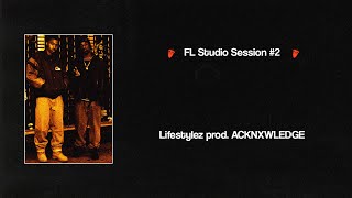 FL Studio Session 2  Lifestylez [upl. by Sllew]