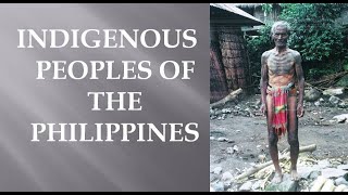 Indigenous Peoples of the Philippines [upl. by Naniac]