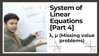 System of Linear Equations  Solve for λ and μ  Unique No and Infinite Solutions [upl. by Zelazny]