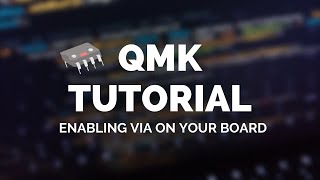 QMK Tutorial How to get VIA on your board [upl. by Glenna]