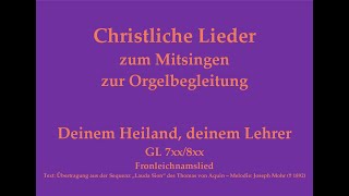 Deinem Heiland deinem Lehrer Melodie J Mohr Christliches Lied zum Mitsingen mit Orgelbegleitung [upl. by Doubler929]