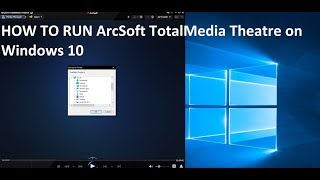 How to make work Arcsoft TotalMedia Theater 6 on Windows 10 [upl. by End]