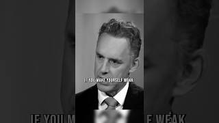 Don’t make yourself weak  Jordan Peterson [upl. by Ahsenev]