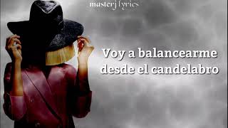 Sia  Chandelier LETRA en ESPAÑOL video lyric [upl. by Kaitlyn]