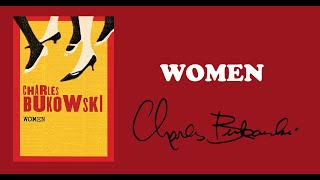 Women By Charles Bukowski  Audiobook [upl. by Eniahpets198]