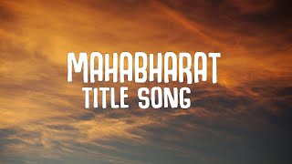 Mahabharat – Title Song  Mahabharat महाभारत Lyrics Video  Bollywood Lyrics [upl. by Roi]