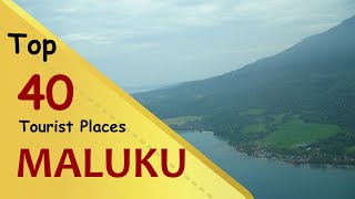 quotMALUKUquot Top 40 Tourist Places  Maluku Islands Tourism  INDONESIA [upl. by Idoux]