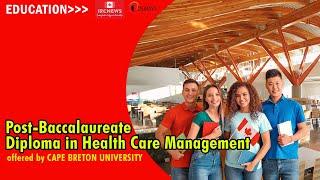 PostBaccalaureate Diploma in Health Care Management offered by CAPE BRETON UNIVERSITY [upl. by Culbertson]