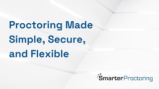 Proctoring Made Simple Secure and Flexible [upl. by Liarret]