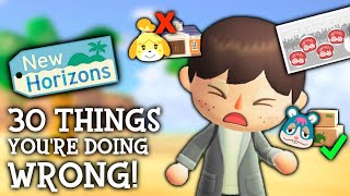 Everyone Makes These 30 MISTAKES in Animal Crossing New Horizons [upl. by Dadivitan]