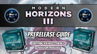 Modern Horizons 3 PreRelease Guide  A PreRelease “How To” Set Breakdown and Deck Build [upl. by Aiekat]