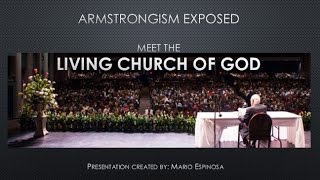 Meet the Living Church of God Armstrongism Exposed [upl. by Il]