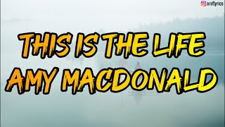 Amy Macdonald  This Is The Life Lyrics [upl. by Weyermann944]