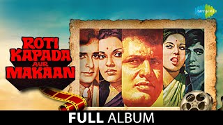 Roti Kapada Aur Makaan  Full Album Jukebox  Manoj Kumar  Zeenat Aman  Amitabh Bachchan [upl. by Narmis]