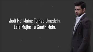 Ae Mere Aane Wale Kal Lyrics 1921 Rahul Jain Lyrical Video [upl. by Nabal224]