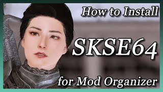 Skyrim SE  How to Install SKSE64 Mod Organizer 2 [upl. by Tamaru768]