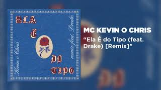 MC Kevin o Chris  Vai Rebola Pro Pai  Ela é do tipo ft Drake Remix [upl. by Katz]