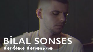 Bilal SONSES  Derdime Dermanım Akustik [upl. by Chelton]