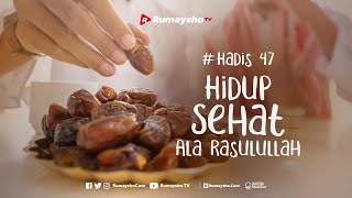 Hidup Sehat Ala Rasulullah  Rumaysho TV [upl. by Ermentrude]