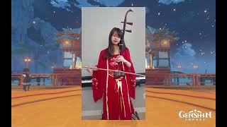 “Chapter of a New Eraquot  Yunjins Theme  Genshin Impact Erhu Cover [upl. by Kenelm124]