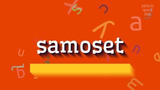 How to say quotsamosetquot High Quality Voices [upl. by Ludba]