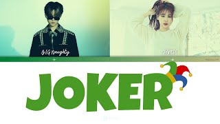 BIG Naughty  Joker Feat JAMIE Lyrics HAN  ROM  ENGLISH  color coded [upl. by Wendin]