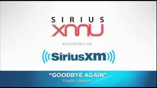 Youth Lagoon  quotGoodbye Againquot John Denver Cover  SiriusXM  SiriusXM U [upl. by Aihsemot]