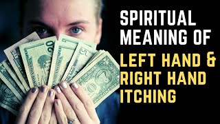 Spiritual meaning of ItchingquotLeft Hand Itching amp Right Hand Itchingquot [upl. by Del802]