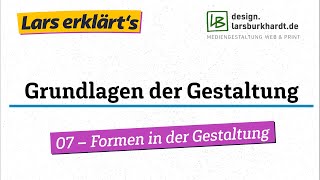 Lars erklärts Grundlagen der Gestaltung  07  Formen in der Gestaltung [upl. by Keiryt245]