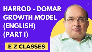 Harrod  Domar Growth Model English Part I [upl. by Aicargatla]