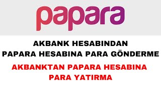 Akbanktan Paparaya Para Gönderme  Akbank Hesabından Paparaya Para Yatırma [upl. by Aronos]