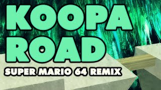 Super Mario 64  Koopa Road Remix [upl. by Kinny]