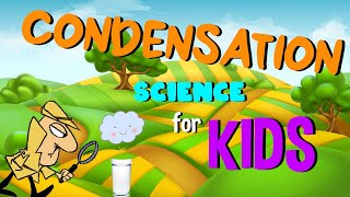 What is Condensation  Science for Kids [upl. by Lleoj776]