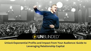 Unlock Exponential Profits and Impact from Your Audience Guide to Leveraging Relationship Capital [upl. by Johansen]